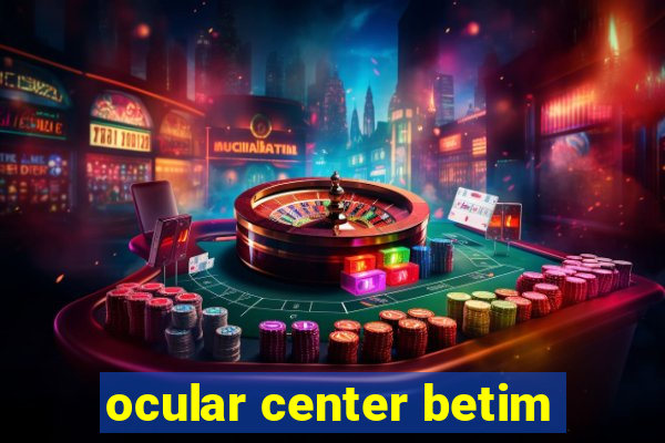 ocular center betim